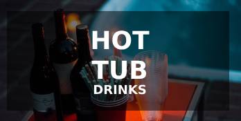 Drinking & Hot Tubs: A Guide for Safety